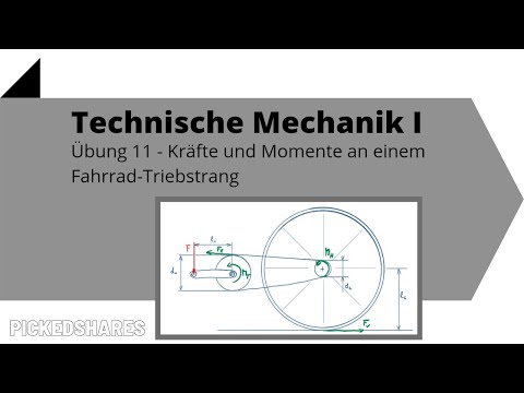 Technische Mechanik 1, Übung 11 - Kräfte und Momente an einem Fahrrad-Triebstrang