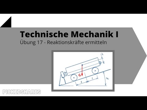 Reaktionskräfte ermitteln - Technische Mechanik 1, Übung 17